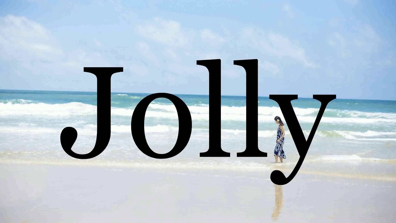 How To Pronounce Jolly🌈🌈🌈🌈🌈🌈Pronunciation Of Jolly YouTube