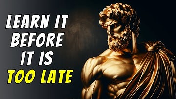 8 Stoic Lessons Men Learn Too Late In Life | Stoicism Philosophy