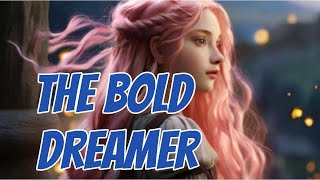 The Bold Dreamer -- Calming Bedtime Stories & Fairytales for All Ages -- Narrative Therapy