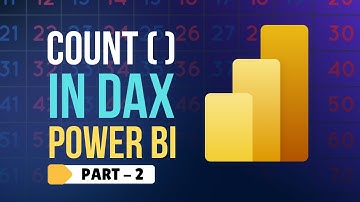 2024 Power BI Tutorial: DAX COUNT Function Explained | #gokultech