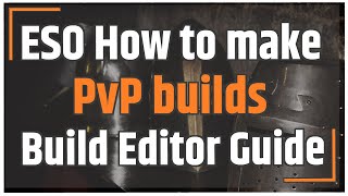 ESO build guide | How to use the build editor - an indepth guide