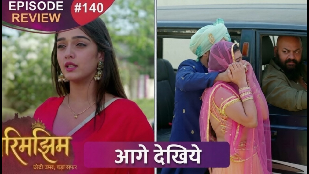 Rimjhim - Choti Umar Bada Safar |Episode 140 review  | 4 March 2026 |Full HDReviwe #rimjhimserial
