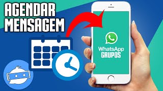 AGENDAR MENSAGEM PARA ENVIAR AUTOMATICAMENTE NOS GRUPOS DE WHATSAPP