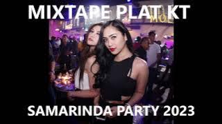 MIXTAPE PLAT KT (SAMARINDA PARTY TIME 2023)