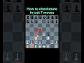 How to checkmate in just 7 moves. #chessgame #ytshorts #trending 🔥🔥