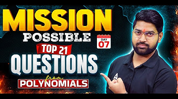 Mission Possible | Class 10 Polynomials Important Questions | Top 21 Questions By Anand Sir