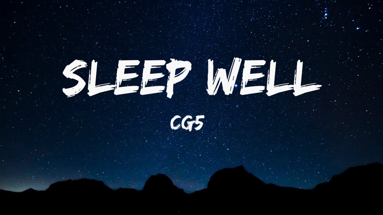 cg5-sleep-well-lyrics-youtube