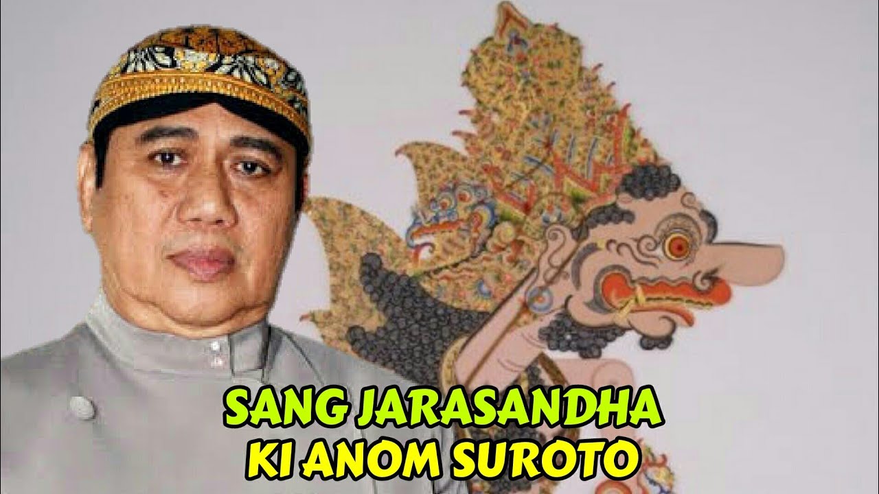 MAESTRO DALANG KI ANOM SUROTO, WAYANG KULIT FULL LAKON SANG JARASANDHA (SESAJI RAJASUYA)