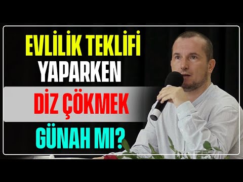 Evlilik teklifi yaparken diz çökmek günah mı? / Kerem Önder