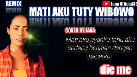 Tuty Wibowo/Rita Sugiarto - Mati Aku - Cover by JANA / Dut remix