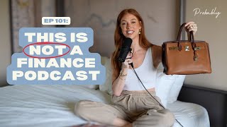 Ep 101: This is NOT A Finance Podcast  Probably A Podcast
