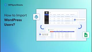 How to Import WordPress Users from Google Sheets | WPSyncSheets For Core