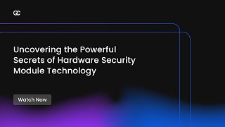 Uncovering the Powerful Secrets of Hardware Security Module Technology