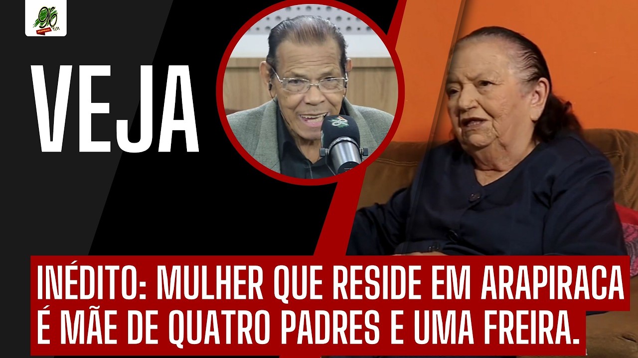 INÉDITO: MULHER QUE RESIDE EM ARAPIRACA É MÃE DE QUATRO PADRES E UMA FREIRA.