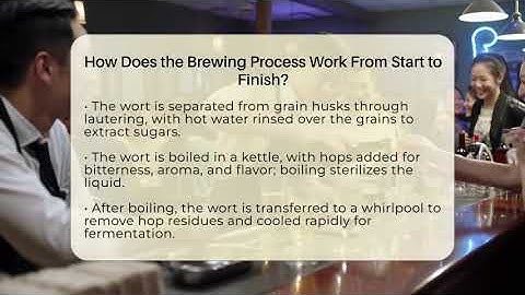 How Does the Brewing Process Work From Start to Finish? - The Pint Guy