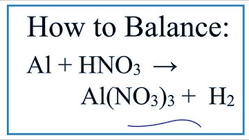 How to Balance Al + HNO3 = Al(NO3)3 + H2