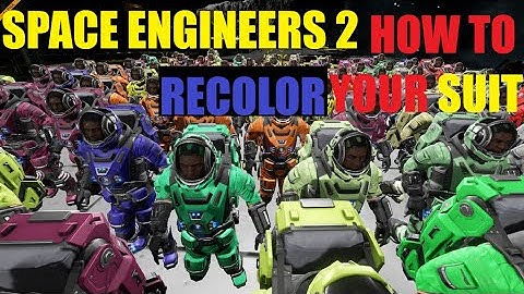 How to Change your Suit Color in Space Engineers 2
