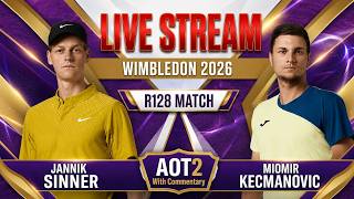 Live: Jannik Sinner Vs Miomir Kecmanovic - Wimbledon 2026 - R128 - AOT2 with Commentary