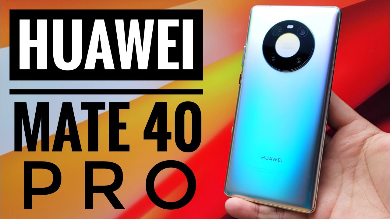 Huawei Mate 40 Pro 5G - SIMPLESMENTE O MELHOR DE 2020! 😍 - YouTube