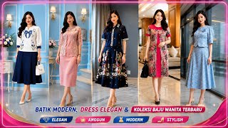 ✨ Batik Modern, Dress Elegan dan Koleksi Baju Wanita Terbaru