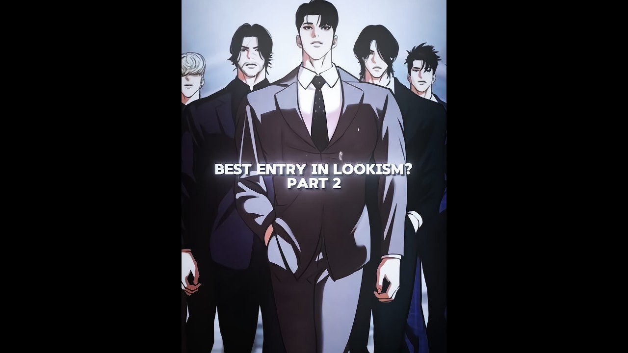 Best Entries in Lookism ✨ | Lookism Edit 