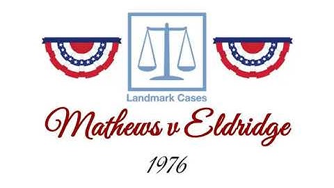 Mathews v Eldridge (1976)