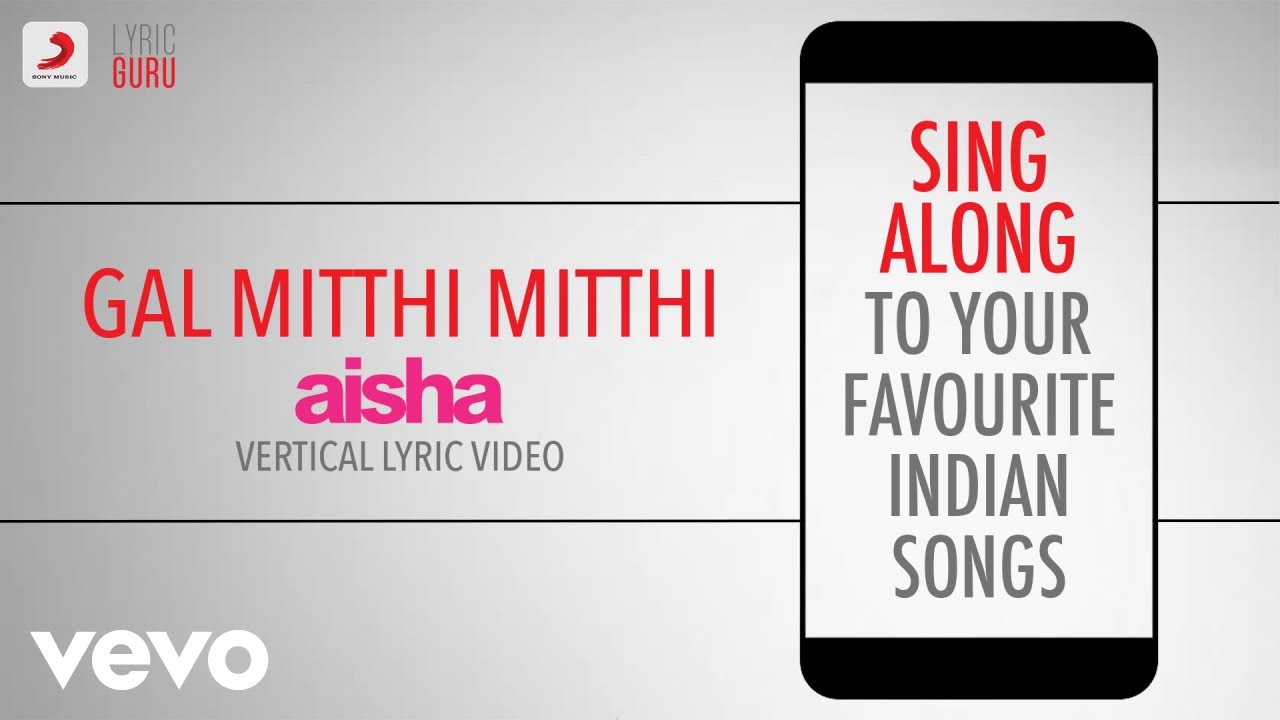 Gal Mitthi Mitthi - Aisha|Official Bollywood Lyrics|Tochi Raina|Amit Trivedi Gal Mitthi Mitthi - Aisha|Official Bollywood Lyrics|Tochi Raina|Amit Trivedi
