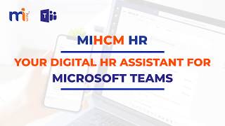MiHCM HR - Your Digital HR Assistant for Microsoft Teams