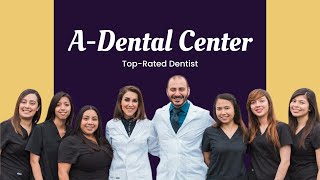 A-Dental Center | Dentist North Hollywood | Dental Clinic Near Me | Cosmetic Dentist North Hollywood