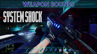 System Shock (2023) [Weapon Sounds]