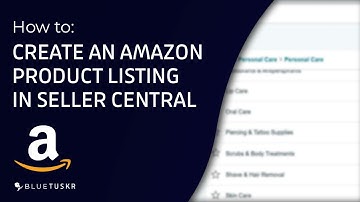 How to Create an Amazon Product Listing in Seller Central - Updated 2023