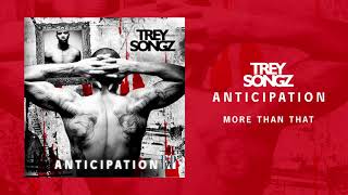 Trey Songz - More Than That [Official Audio]