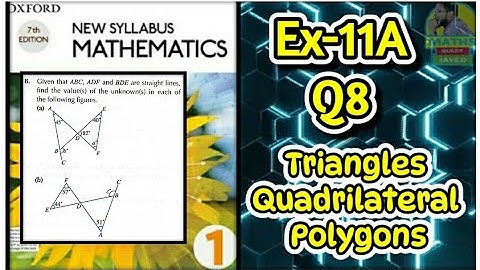 Q8 || Ex-11A || D1 || Triangles, Quadrilaterals and polygons || 7th edition