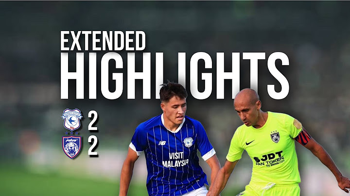 Cardiff City 2-2 Johor Darul Ta’zim || EXTENDED HIGHLIGHTS  PRE-SEASON FRIENDLY