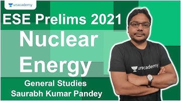 ESE Prelims 2021 | Nuclear Energy | GS | Saurabh Kumar Pandey