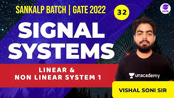 LINEAR & NON-LINEAR SYSTEM  1  | 32 | Signal Systems | Sankalp GATE 2022 Batch #VishalSoni