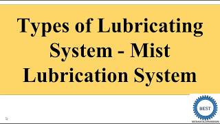 Types of Lubricating System Mist Lubrication System