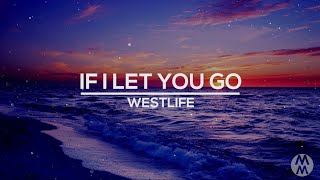 If I Let You Go (Lyrics) - Westlife