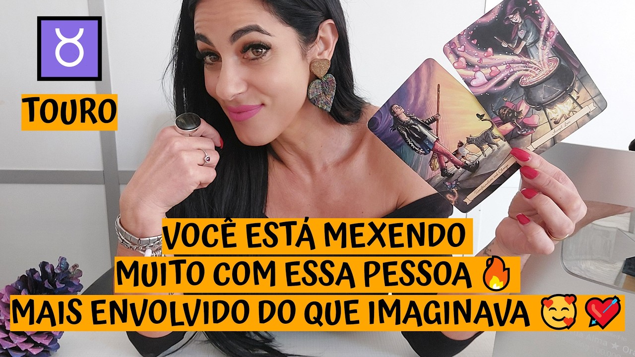 TOURO ♉️ VOCÊ ESTÁ MEXENDO MUITO COM ESSA PESSOA 🔥 MAIS ENVOLVIDO DO QUE IMAGINAVA 🥰💘