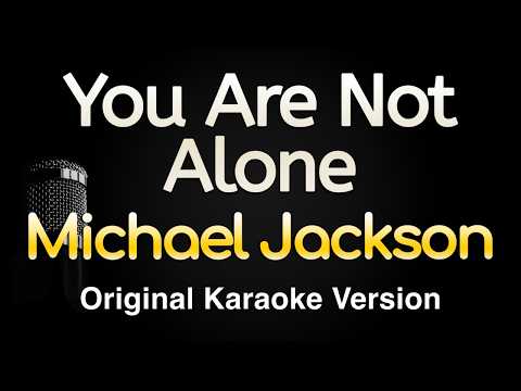 You Are Not Alone - Michael Jackson (Karaoke Songs With Lyrics - Original Key)