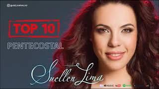 SUELLEN LIMA - AS MELHORES - TOP 10 PENTECOSTAL