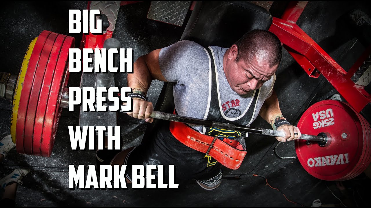 Big Bench Press With Mark Bell Youtube