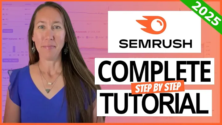 Semrush Tutorial 2025: The Most Comprehensive Step-By-Step Semrush Tutorial
