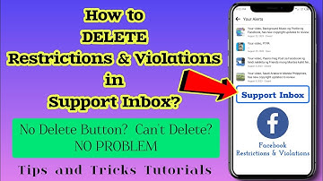 How to delete Restrictions and Violations in the Support Inbox?