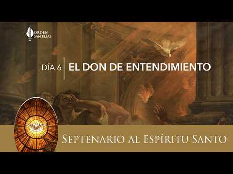 6 The Gift of Understanding - Septenary to the Holy Spirit | Order of Saint Elias (OSE)
