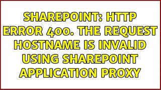 Sharepoint: HTTP Error 400. The request hostname is invalid using SharePoint Application Proxy