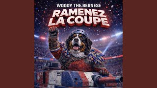 Ramenez La Coupe - Woody The Bernese
