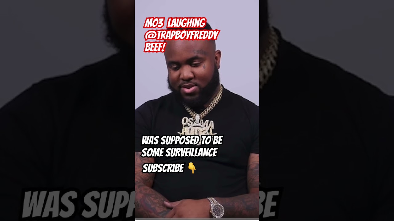 Mo3 Laughing at Trapboy Freddy Beef!! $Rwa22887 1$ 