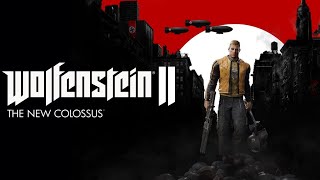 Wolfenstein 2: The New Colossus. Часть 1. Shooter. 2017.