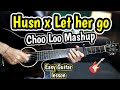 Husn x let her go x choo loo x tune jo na kaha  guitar cover lesson chords  simple mashup